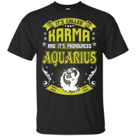 Its Called Karma Pronounced Aquarius