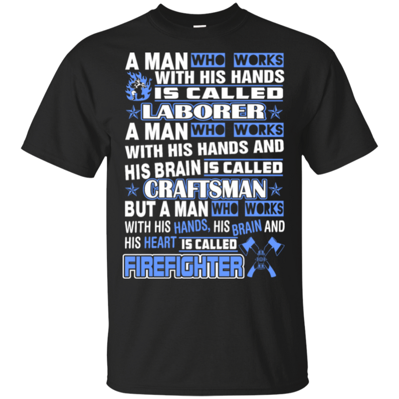 Man Work With Hands Brain Heart Called Firefighter